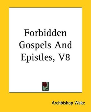 portada forbidden gospels and epistles, v8 (en Inglés)