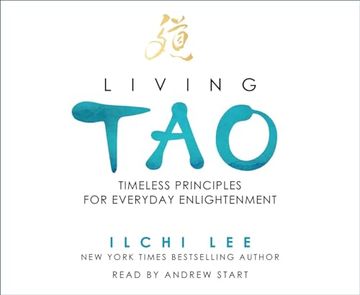 portada Living Tao: Timeless Principles for Everyday Enlightenment (en Inglés)