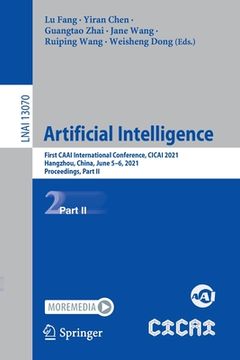 portada Artificial Intelligence: First Caai International Conference, Cicai 2021, Hangzhou, China, June 5-6, 2021, Proceedings, Part II (en Inglés)