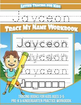 portada Jayceon Letter Tracing for Kids Trace my Name Workbook: Tracing Books for Kids ages 3 - 5 Pre-K & Kindergarten Practice Workbook (en Inglés)