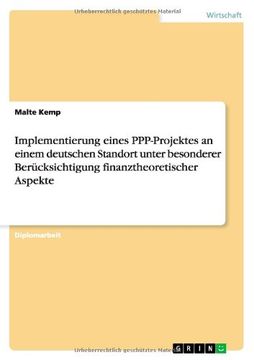 portada Implementierung eines PPP-Projektes an einem deutschen Standort unter besonderer Berücksichtigung finanztheoretischer Aspekte (German Edition)