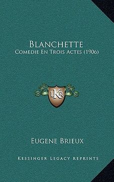 portada Blanchette: Comedie En Trois Actes (1906) (en Francés)