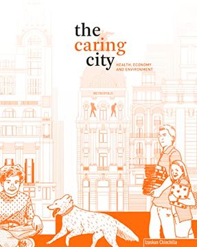 portada The Caring City: Health, Economy, and Environment (en Inglés)