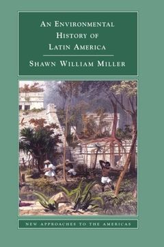 portada An Environmental History of Latin America (New Approaches to the Americas) (in English)