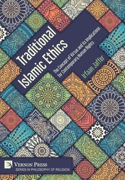 portada Traditional Islamic Ethics: The Concept of Virtue and its Implications for Contemporary Human Rights (in English)