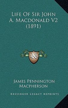 portada life of sir john a. macdonald v2 (1891)