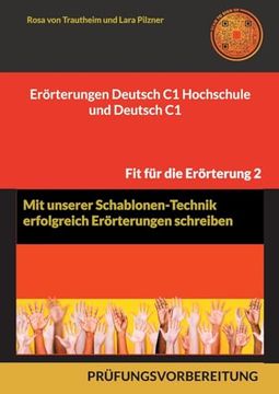 portada Erörterungen Deutsch c1 Hochschule und Deutsch c1 * mit Schablonen Erfolgreich Schreiben: 30 Themen, Musterlösungen und Formulierungs-Hilfen (en Alemán)