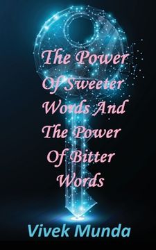 portada The Power of Sweeter Words and the Power of Bitter Words (en Inglés)