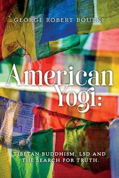 portada American Yogi: : Tibetan Buddhism, LSD and the Search For Truth (en Inglés)