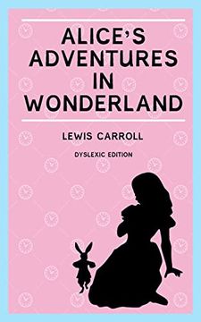 portada Alice's Adventures in Wonderland (Annotated): Dyslexia Edition With Dyslexie Font for Dyslexic Readers (in English)