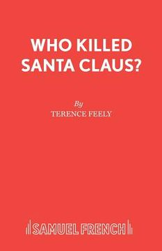 portada Who Killed Santa Claus?: A Play (in English)