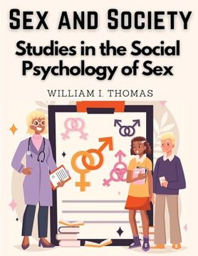 portada Sex and Society: Studies in the Social Psychology of Sex (en Inglés)
