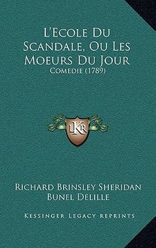 portada l'ecole du scandale, ou les moeurs du jour: comedie (1789) (in English)