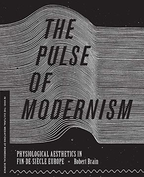 portada The Pulse of Modernism: Physiological Aesthetics in Fin-De-Siècle Europe (in Vivo) (en Inglés)