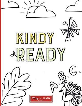 portada Kindy Ready: A Fun, Activity Book to Help Children get Ready for the First 3-Month of Kindergarten. (en Inglés)