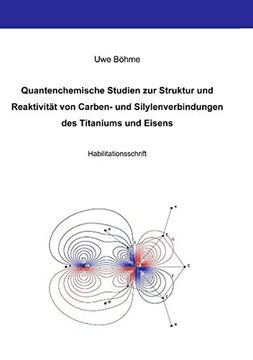 portada Quantenchemische Studien zur Struktur und Reaktivität von Carben- und Silylenverbindungen des Titaniums und Eisens (German Edition)