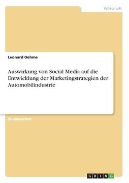 portada Auswirkung von Social Media auf die Entwicklung der Marketingstrategien der Automobilindustrie (en Alemán)