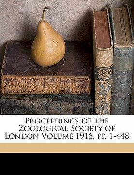 portada proceedings of the zoological society of london volume 1916, pp. 1-448