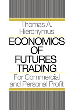 portada Economics of Futures Trading: For Commercial and Personal Profit (en Inglés)