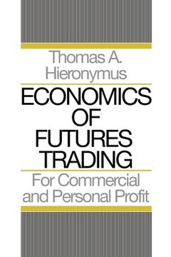 portada Economics of Futures Trading: For Commercial and Personal Profit