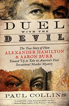 portada Duel With the Devil: The True Story of how Alexander Hamilton and Aaron Burr Teamed up to Take on America's First Sensational Murder Mystery 