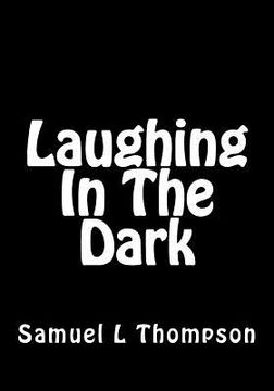 portada Laughing In The Dark (in English)