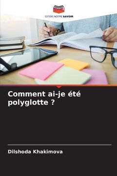 portada Comment ai-je été polyglotte ? (in French)