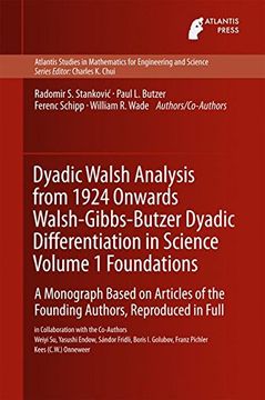 portada Dyadic Walsh Analysis from 1924 Onwards Walsh-Gibbs-Butzer Dyadic Differentiation in Science Volume 1 Foundations: A Monograph Based on Articles of ... in Mathematics for Engineering and Science