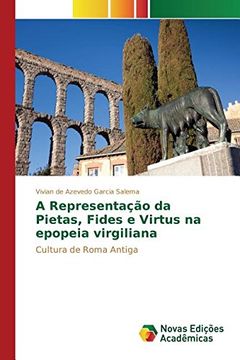 portada A Representação da Pietas, Fides e Virtus na epopeia virgiliana