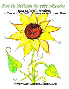 portada Por la Bellesa de esta Mundo: Una colorida jordana, a traves de Bello Jardin Creado por Dios