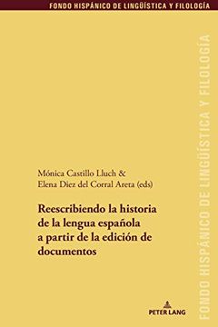 portada Reescribiendo la Historia de la Lengua Española a Partir de la Edición de Documentos (in Spanish)