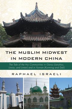 portada The Muslim Midwest in Modern China (en Inglés)