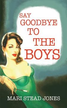 portada Say Goodbye to the Boys (en Inglés)