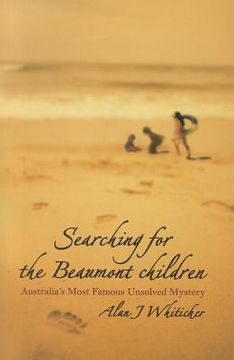 portada searching for the beaumont children: australia's most famous unsolved mystery (en Inglés)