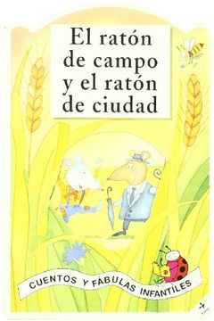 portada Raton de Campo y el Raton de Ciudad, el (Cuentos y Fábulas Infantiles) 