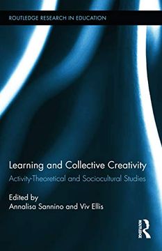 portada Learning and Collective Creativity: Activity-Theoretical and Sociocultural Studies (Routledge Research in Education) (en Inglés)