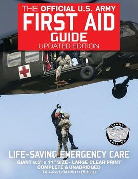 portada The Official US Army First Aid Guide - Updated Edition - TC 4-02.1 (FM 4-25.11 /: Giant 8.5" x 11" Size: Large, Clear Print, Complete & Unabridged 