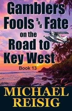 portada Gamblers Fools And Fate On The Road To Key West (en Inglés)