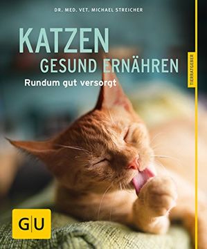 portada Katzen Gesund Ernähren: Rundum gut Versorgt (gu Tierratgeber) (in German)