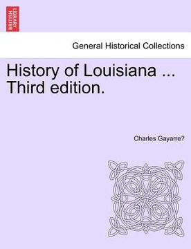 portada history of louisiana ... third edition. (en Inglés)