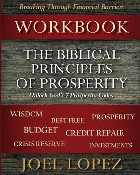 portada Biblical Principles of Prosperity Workbook: Unlock God's 7 Prosperity Codes (en Inglés)
