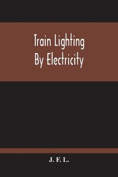 portada Train Lighting By Electricity (en Inglés)
