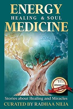 portada Energy Healing & Soul Medicine: Stories of Healing & Miracles (en Inglés)