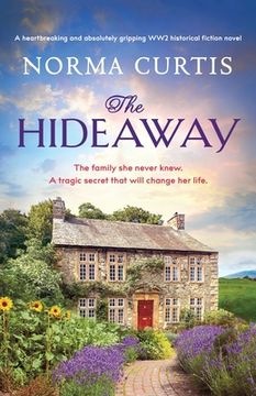 portada The Hideaway: A heartbreaking and absolutely gripping WW2 historical fiction novel (en Inglés)