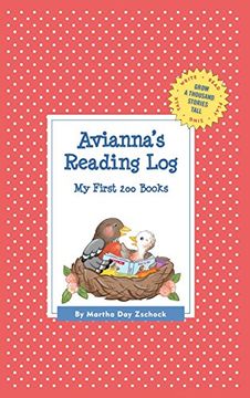 portada Avianna's Reading Log: My First 200 Books (Gatst) (Grow a Thousand Stories Tall) (in English)