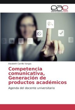 portada Competencia comunicativa, Generación de productos académicos: Agenda del docente universitario (Spanish Edition)