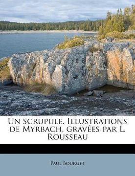 portada Un scrupule. Illustrations de Myrbach, gravées par L. Rousseau (in French)