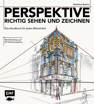 portada Perspektive Richtig Sehen und Zeichnen: Das Handbuch für Jeden Blickwinkel - mit Workshop auf 32 Panoramaseiten (en Alemán)