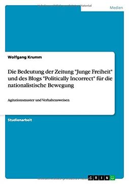 portada Die Bedeutung der Zeitung "Junge Freiheit" und des Blogs "Politically Incorrect" für die nationalistische Bewegung (German Edition)
