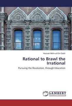 portada Rational to Brawl the Irrational: Pursuing the Revolution, through Education